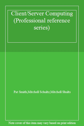 Client/Server Computing (Professional reference series)