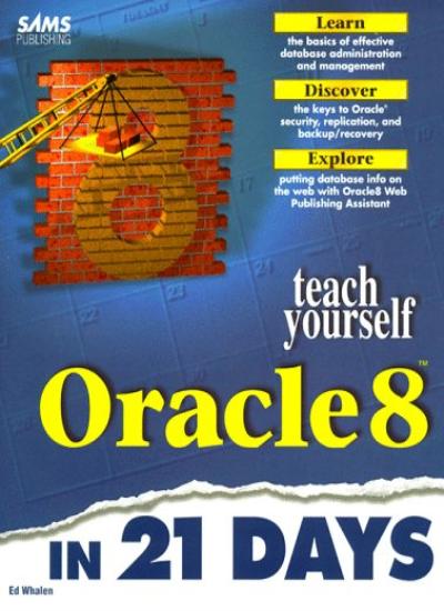 Sams Teach Yourself Oracle 8 in 21 Days