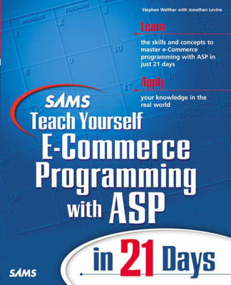 Sams Teach Yourself E-Commerce Programming with ASP in 21 Days (Sams Teach Yourself...in 21 Days (Paperback))