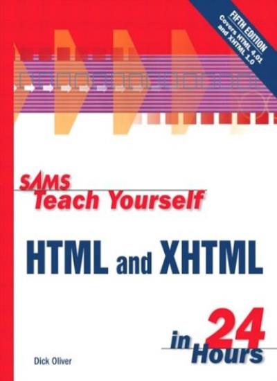 Sams Teach Yourself HTML and XHTML in 24 Hours (Sams Teach Yourself in 24 Hours)