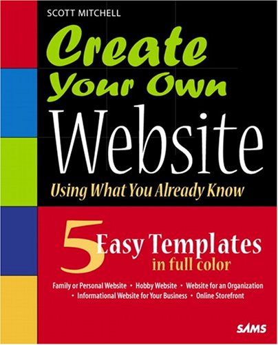 Create Your Own Website (Using What You Already Know)