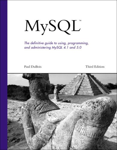 MySQL: the Definitive Guide to Using, Programming, and Administering MySQL 4.1 and 5.0 (Developer's Library)