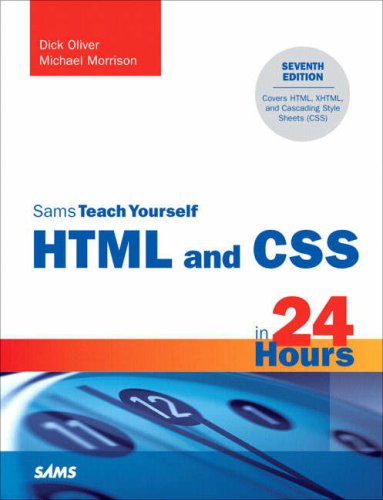 Sams Teach Yourself HTML and CSS in 24 Hours (Sams Teach Yourself S.)