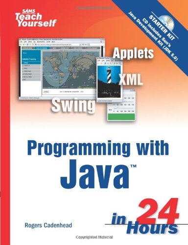 Sams Teach Yourself Programming with Java in 24 Hours (Sams Teach Yourself in 24 Hours)