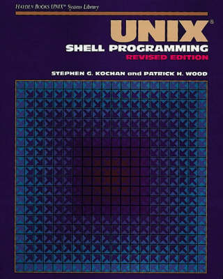 UNIX Shell Programming, Revised Edition (Hayden Books Unix System Library)