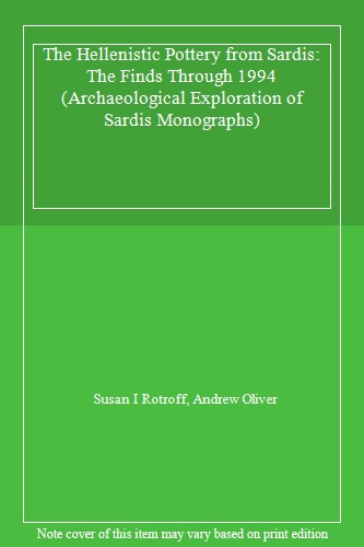 The Hellenistic Pottery from Sardis