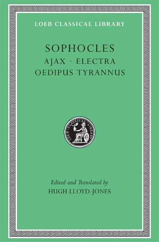 Ajax. Electra. Oedipus Tyrannus