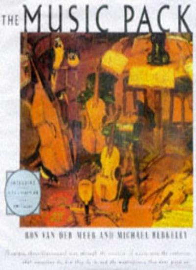 The Music Pack/a Unique Three-Dimensional Tour Through the Creation of Music over the Centuries: What Musicians Do, How They Do It, and the Masterpi