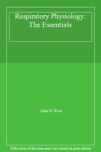 Respiratory Physiology: The Essentials