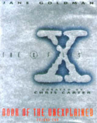 "X-files" Book of the Unexplained: Vol 2: v.2