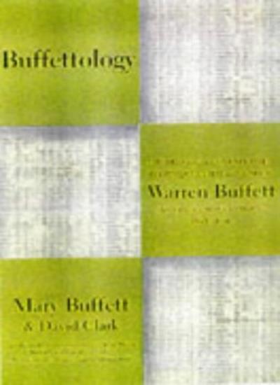 Buffettology: The Previously Unexplained Techniques That Have Made Warren Buffett America's Most Famous Investor