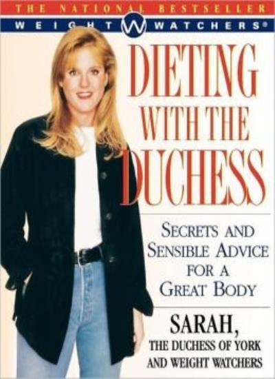 Dieting with the Duchess: Secrets and Sensible Advice for a Great Body