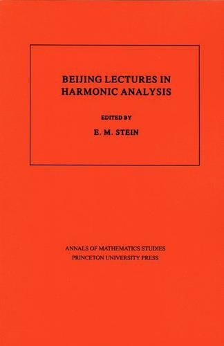 Beijing Lectures in Harmonic Analysis