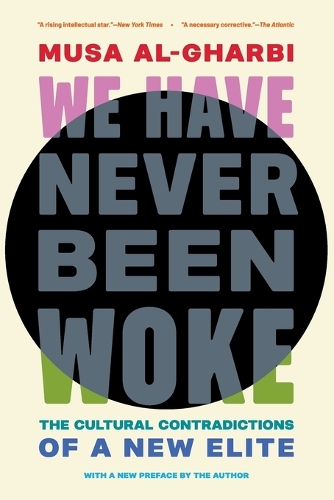 We Have Never Been Woke
