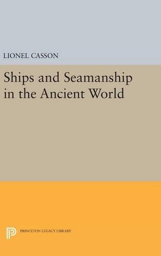 Ships and Seamanship in the Ancient World