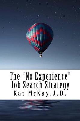 The "No Experience" Job Search Strategy