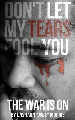 Don't Let My Tears Fool You