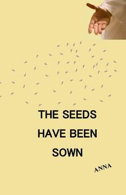 The Seeds Have Been Sown