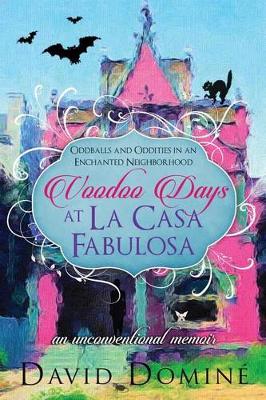 Voodoo Days at La Casa Fabulosa
