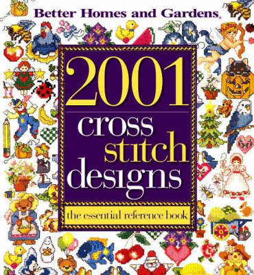 2001 Cross Stitch Designs: The Essential Reference Book