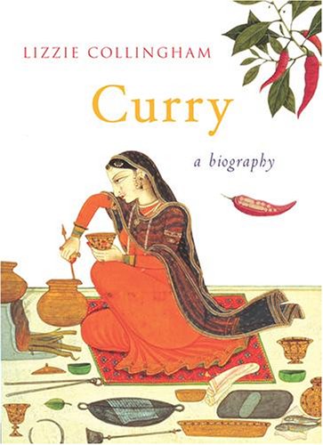 Curry: A Biography of a Dish