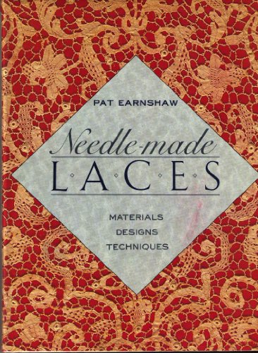 Needle-made Laces: Materials, Designs, Techniques
