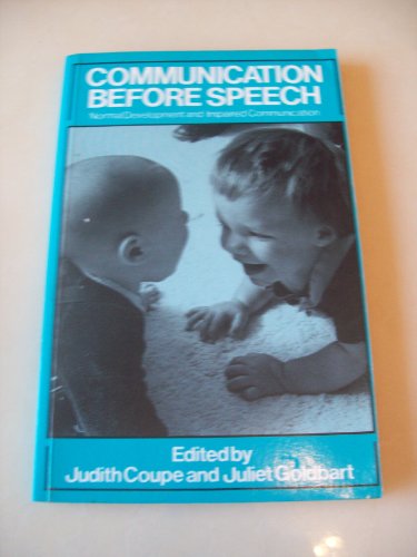 Communication Before Speech: Normal Development and Impaired Communication