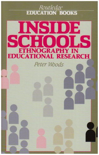 Inside Schools: Ethnography in Schools (Routledge Education Books)