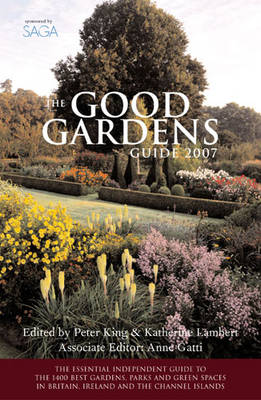 Good Gardens Guide 2007 (The Good Gardens Guide 2007)