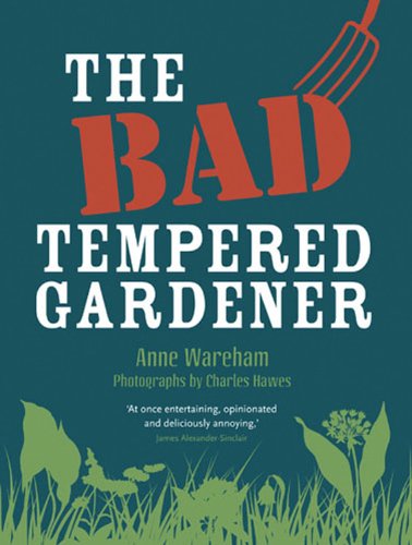The Bad Tempered Gardener