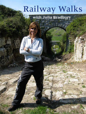 Julia Bradbury's Railway Walks