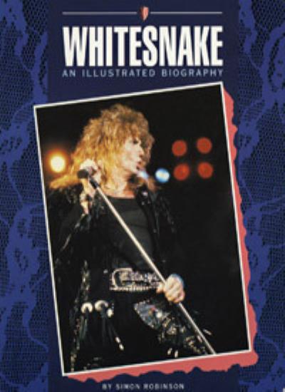 Whitesnake An Illustrated Biography