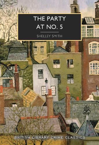 The Party at No 5: 153 (British Library Crime Classics)