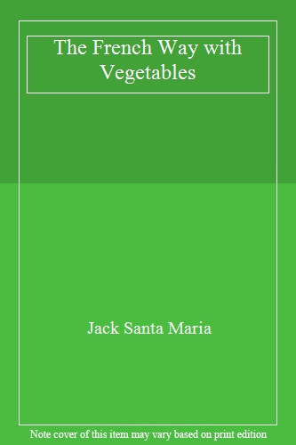 The French Way with Vegetables
