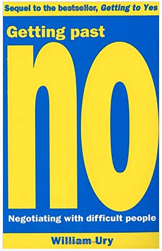Getting Past No: Negotiating with Difficult People