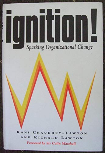 Ignition!: Sparking Organizational Change