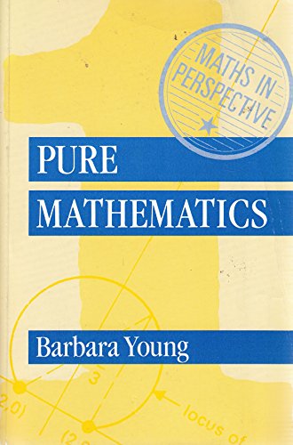 Maths In Perspective 1: Pure Maths (Mathematics in Perspective)