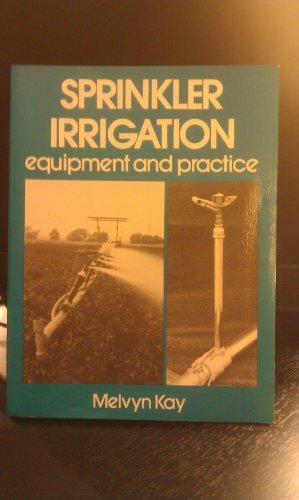 Sprinkler Irrigation: Equipment and Practice