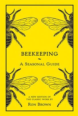 BEEKEEPING A SEASONAL GUIDE