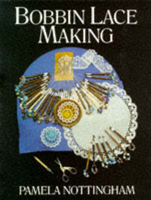 Bobbin Lace Making (Craftline)