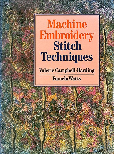 Machine Embroidery: Stitch Techniques