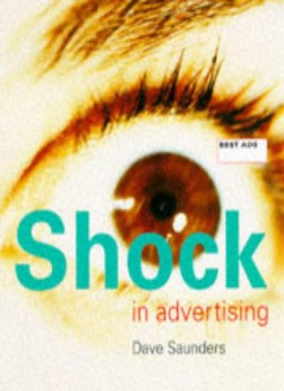Best Ads: Shock in Advertising
