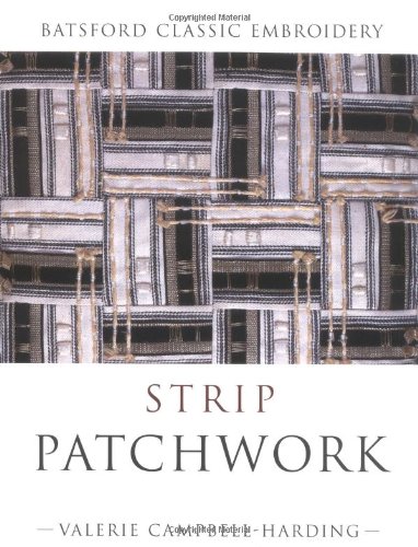 Strip Patchwork (Batsford Classic Embroidery)