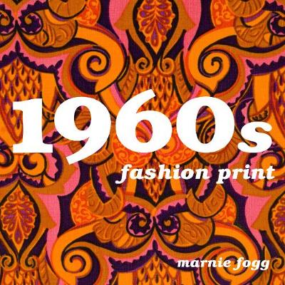 1960s Fashion Print: A Sourcebook