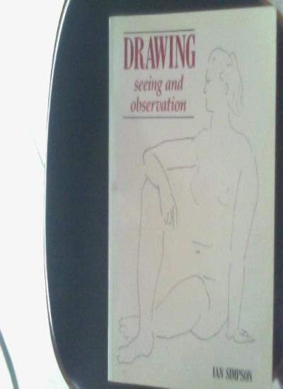 Drawing: Seeing and Observation (Draw Books)