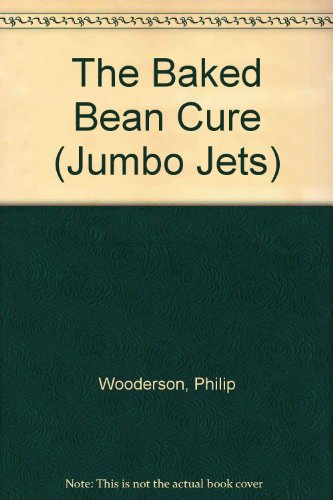 The Baked Bean Cure (Jumbo Jets)