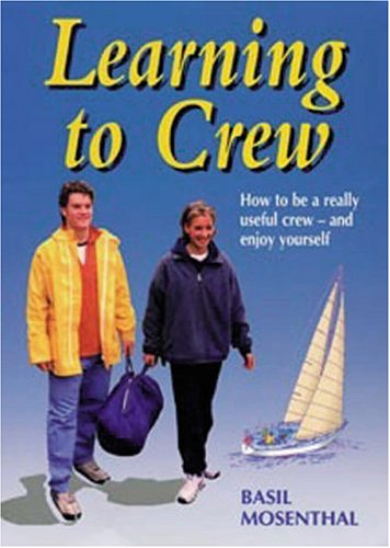 Learning to Crew: How to be a  Really Useful Crew - and Enjoy Yourself