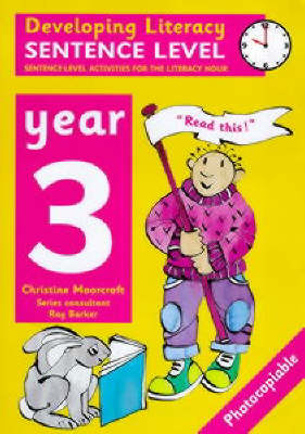 Developing Literacy: Sentence Level Activities Year 3 Sentence-level Activities for the Literacy Hour