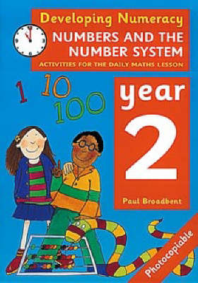 Developing Numeracy: Numbers And The Number System Year 2 Activities for the Daily Maths Lesson