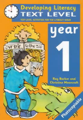Developing Literacy: Text Level Year 1 Text Level Activities for the Literacy Hour